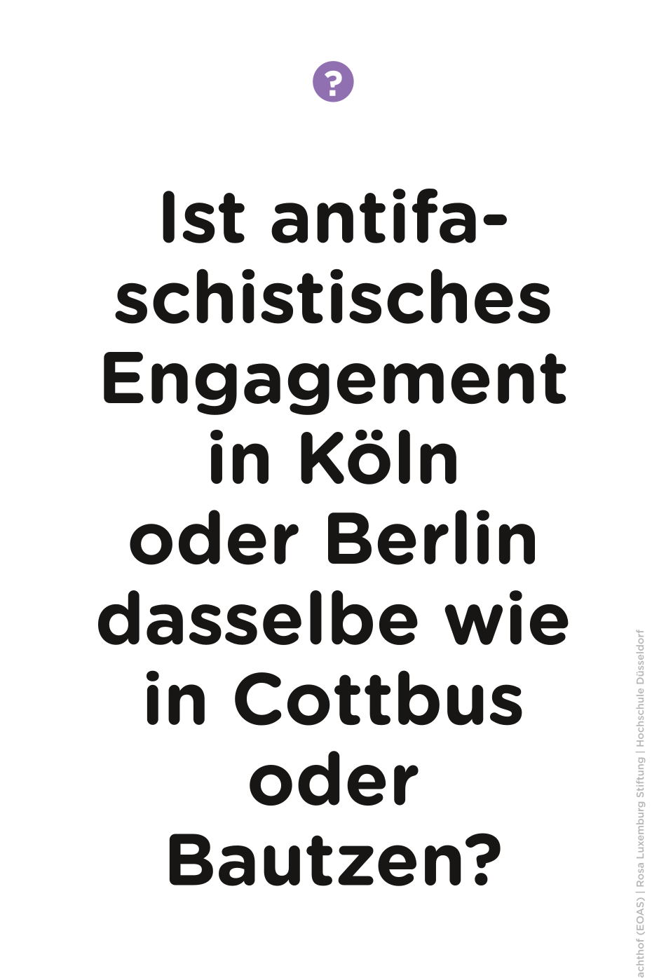 "Ist antifaschistisches Engagement in Köln oder Berlin dasselbe wie in Cottbus oder Batzen?"