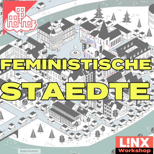 Grafik einer Stadt, Text: Feministische Städte